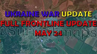 Ukraine Conflict (20240524): Full Frontline Update