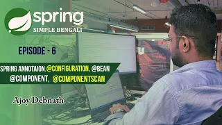 @Configuration, @Bean, @Component, @ComponentScan in Spring. Spring-Ep:6  #springframework  #bengali