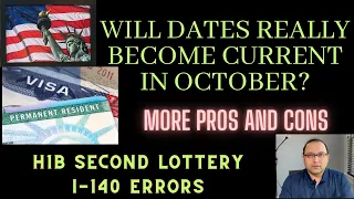 Are dates really becoming current in October Visa Bulletin? H1b 2nd lottery, I140 issues