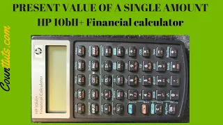 Present Value of a Lump Sum (Single Amount) | HP 10BII+ Financial Calculator