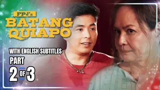 FPJ's Batang Quiapo | Episode 3 (2/3) | February 15, 2023