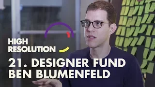 #21: Designer Fund's Ben Blumenfeld on how designers can become successful founders