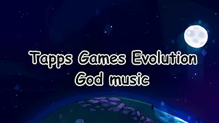 ⛪️TAPPS GAMES - EVOLUTION GOD MUSIC 🎧