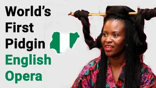 How She started The Pidgin English Opera #just4menafrica #just4womenafrica