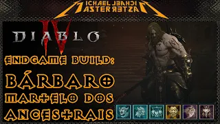 Diablo IV Endgame Build: Bárbaro - Martelo dos Ancestrais (HotA)