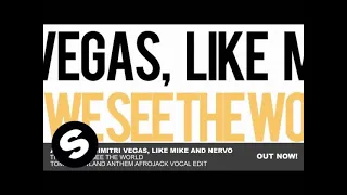 Afrojack, Dimitri Vegas & Like Mike and NERVO - The Way We See The World (Afrojack's Vocal Edit)