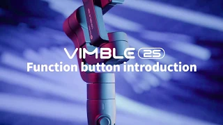 【FeiyuTech Tutorial】: Vimble 2S Function Button Introduction