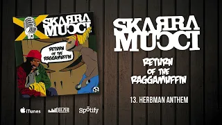 Skarra Mucci - Herbman Anthem (Official Audio)