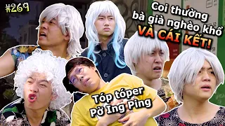 [VIDEO # 270] Hello Bà Già Nghèo Khổ và Cái Kết... | Ping Lê