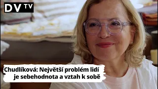 Chudlíková: Největší problém lidí je sebehodnota a vztah k sobě. Vše je o disciplíně, tu lze naučit