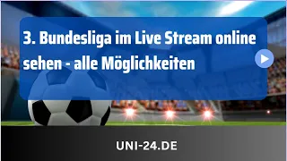 3. Bundesliga Live Stream online gucken - alle Möglichkeiten