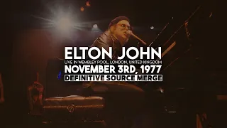 Elton John - Live in London (November 3rd, 1977) - Definitive Source Merge