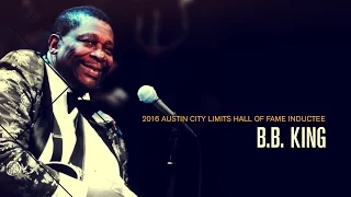 Austin City Limits Hall of Fame 2016: B.B. King