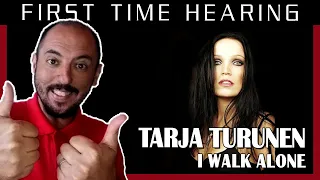 FIRST TIME HEARING I WALK ALONE - TARJA TURUNEN REACTION