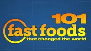 101 Fast Foods That Changed the World | History Specials