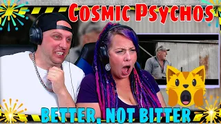 Reaction To Cosmic Psychos - Better, Not Bitter | THE WOLF HUNTERZ REACTIONS