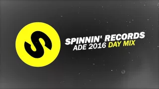 Spinnin' Records ADE 2016 - Day Mix