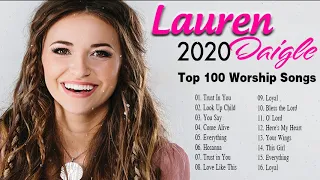 New Lauren Daigle Christian Worship Songs 2020 🙏 Best Worship Songs Playlist of Lauren Daigle