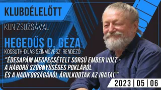 "Kihúztam édesapám íróasztalának fiókját - belém égett, amit ott láttam." - Hegedűs D. Géza