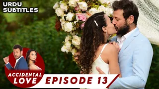 Accidental Love in Urdu Subtitles | Episode 13 | اردو ڈبنگ میں حادثاتی محبت۔ | Kazara Aşk