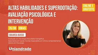 Altas habilidades e superdotação: avaliação psicológica e intervenção