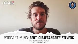 Podcast #193: Bert 'girafganger7' Stevens / Professional Poker Player