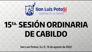 15ta. Sesión Ordinaria y 1ra. Sesión Solemne de Cabildo 2022.