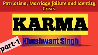 "Karma" by Khushwant Singh| line by line explanation | in bengali | class 11| part-1.