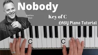 Nobody -Matthew West (Key of C)//EASY Piano Tutorial
