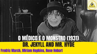 O Médico e o Monstro (1931), Dr. Jekyll and Mr. Hyde, Fredric March, Miriam Hopkins, Rose Hobart