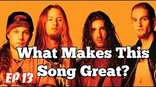 What Makes This Song Great?  Ep.13 ALICE IN CHAINS