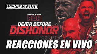 Reaccionando en vivo a ROH DEATH BEFORE DISHONOR 2022