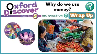 Oxford Discover 5 | Big Question 7 | Why do we use money? | Wrap Up