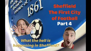 Sheffield The First City of Football - Part 4