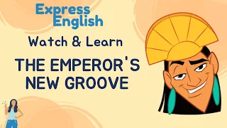 Learn & Practice English with THE EMPEROR'S NEW GROOVE