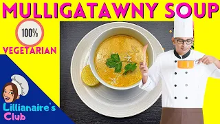 Mulligatawny Soup | Authentic Vegetarian Mulligatawny soup | मुलीगाटॉनी सूप रेसिपी #mulligatawny