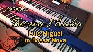 Besame Mucho - Luis Miguel in Bossanova | Karaoke | Female Key