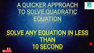 Quadratic equation-part 1. solve any in less than 10 seconds