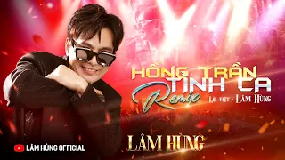 (Remix) Hồng Trần Tình Ca - Trình bày Lâm Hùng