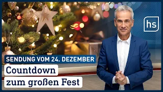 Countdown zum großen Fest | hessenschau vom 24.12.2022