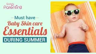 5 Must-have Baby Skincare Essentials During Summer