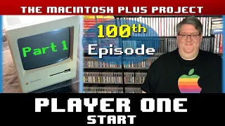 The Macintosh Plus Project - Part 1 - Player One Start