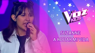 Suzanne | A rodar mi vida | Audiciones a ciegas | Temporada 2022 | La Voz Kids