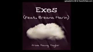 Exes (Feat Breana Marin)(Prod. Young Taylor)