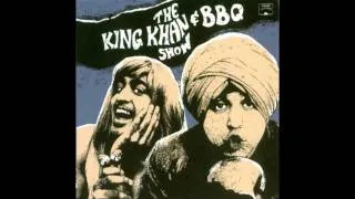 King Khan & BBQ Too Much In Love