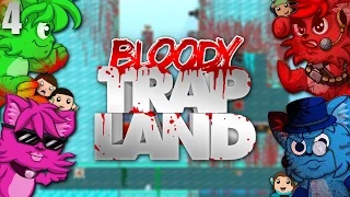 Bloody Trapland: Cheaters Sometimes Win - PART 4 - Jugs Linterfins