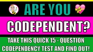 The Codependency Test: 15 Questions to Ask Yourself - Are You Codependent with a Narcissist?