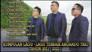 KUMPULAN LAGU TERBAIK-ARGHADO TRIO -TAHUN 2021-2022