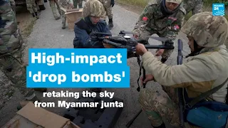 High-impact 'drop bombs' retaking the sky from Myanmar junta • FRANCE 24 English