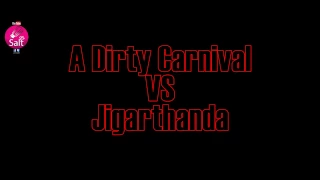 A Dirty Carnival Vs Jigarthanda | Trailer Remix  | South Korean Movie | Tamil Film | Salt | itsSalt